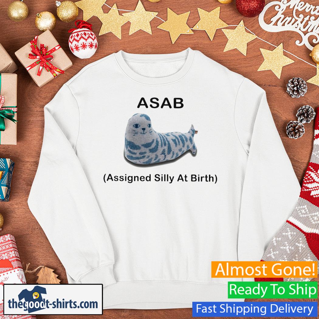 Asab Assigned Silly At Birth Seal Shirt Sweater