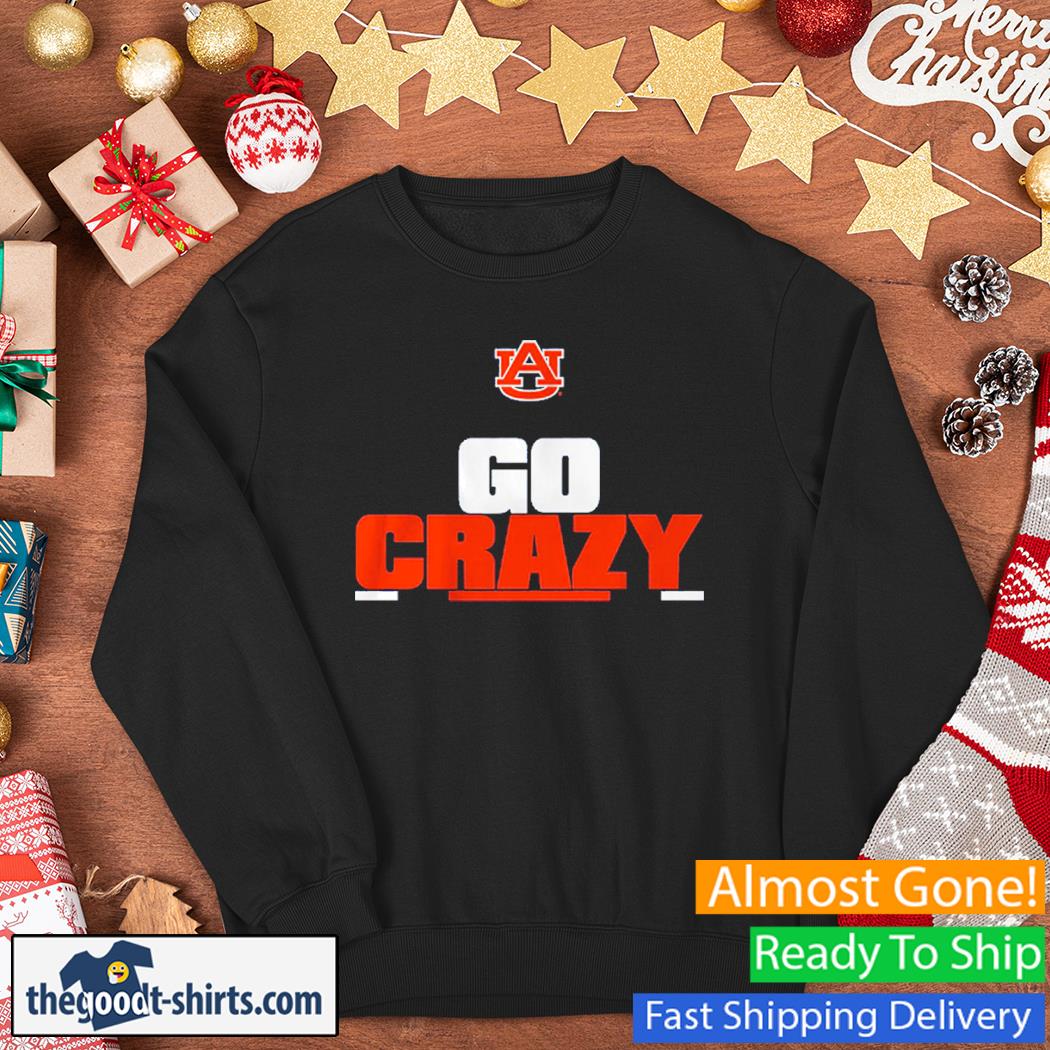 Auburn Football Go Crazy Shirt Sweater