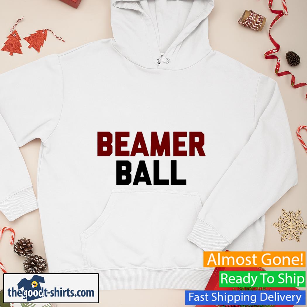 Beamer Ball New Shirt Hoodie