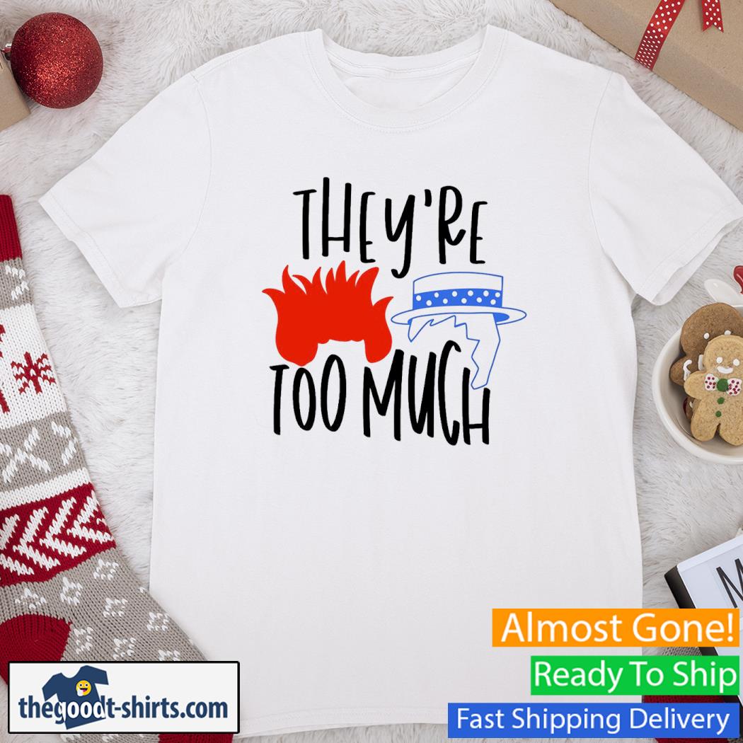 Christmas They’re Too Much Miser Brothers Family Holiday Snow Winter Shirt