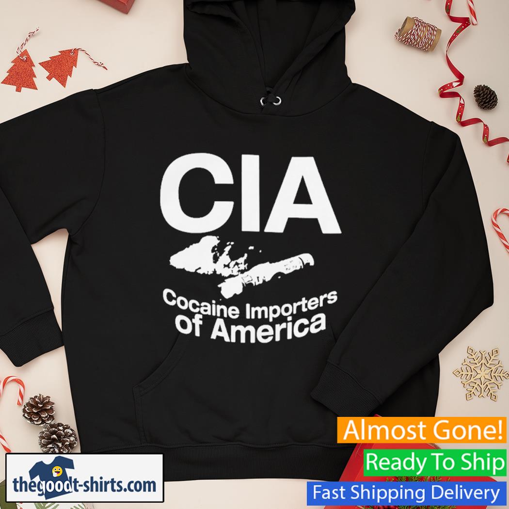 Cia Cocaine Importers Of America New Shirt Hoodie