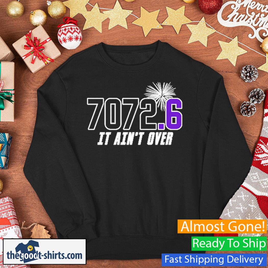 Football 7072.6 It Ain’t Over Shirt Sweater