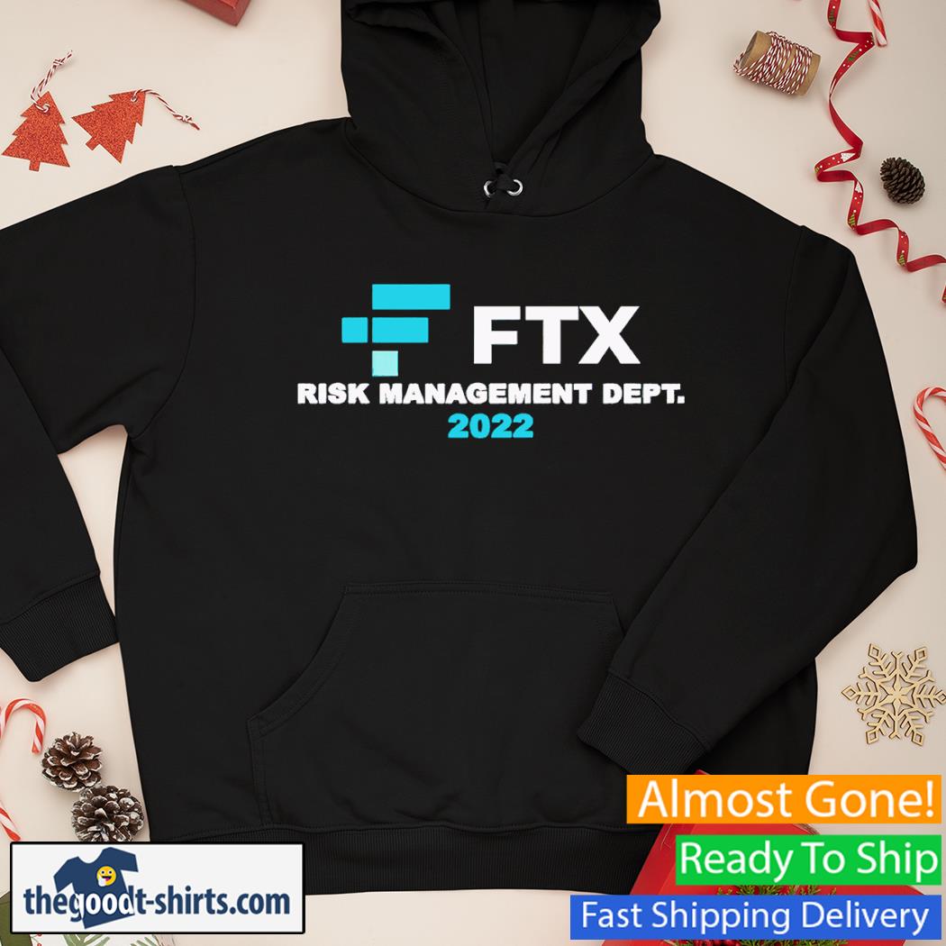 Ftx Risk Management Dept Shirt Hoodie