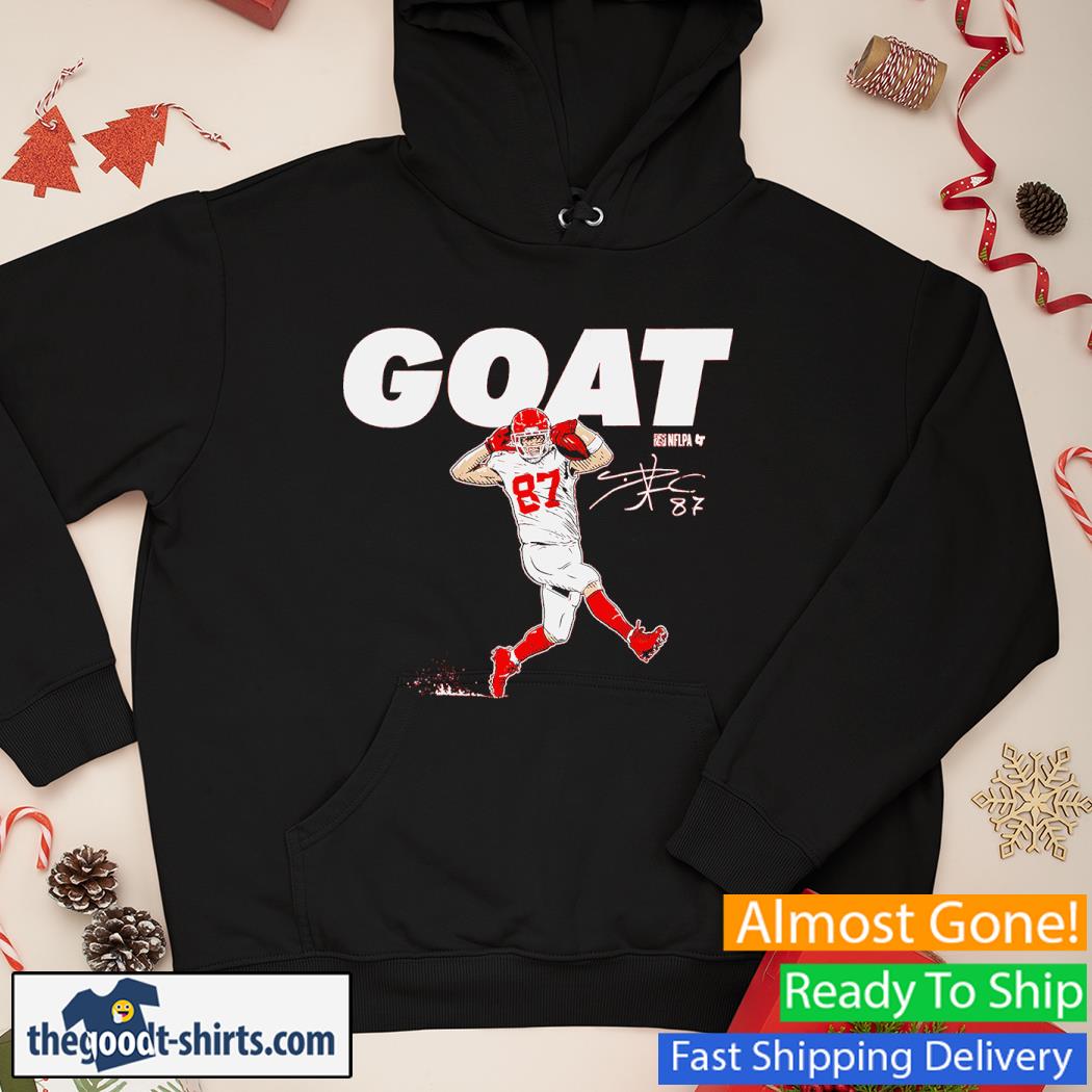 Goat Travis Kelce Signature Shirt Hoodie