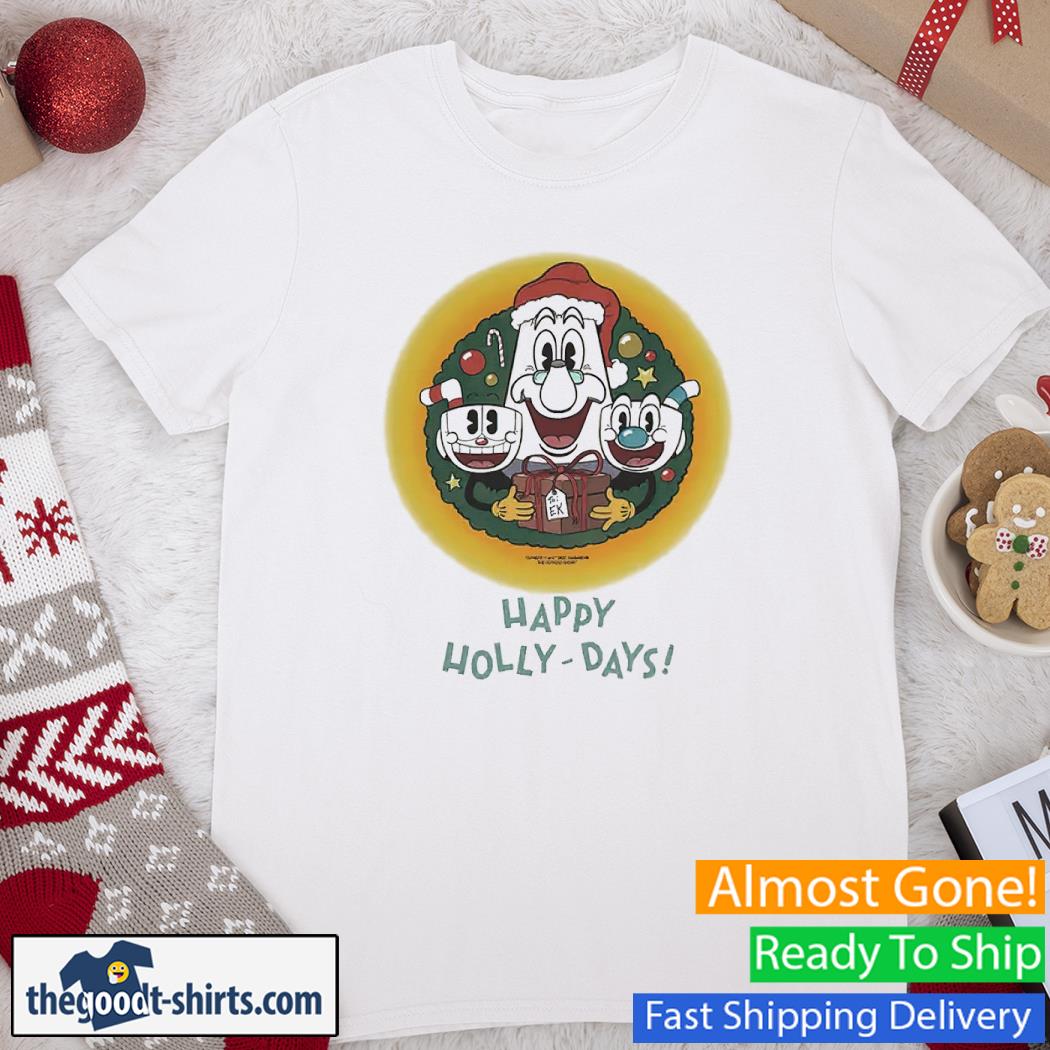 Happy Holly-Days The Cuphead Show Shirt