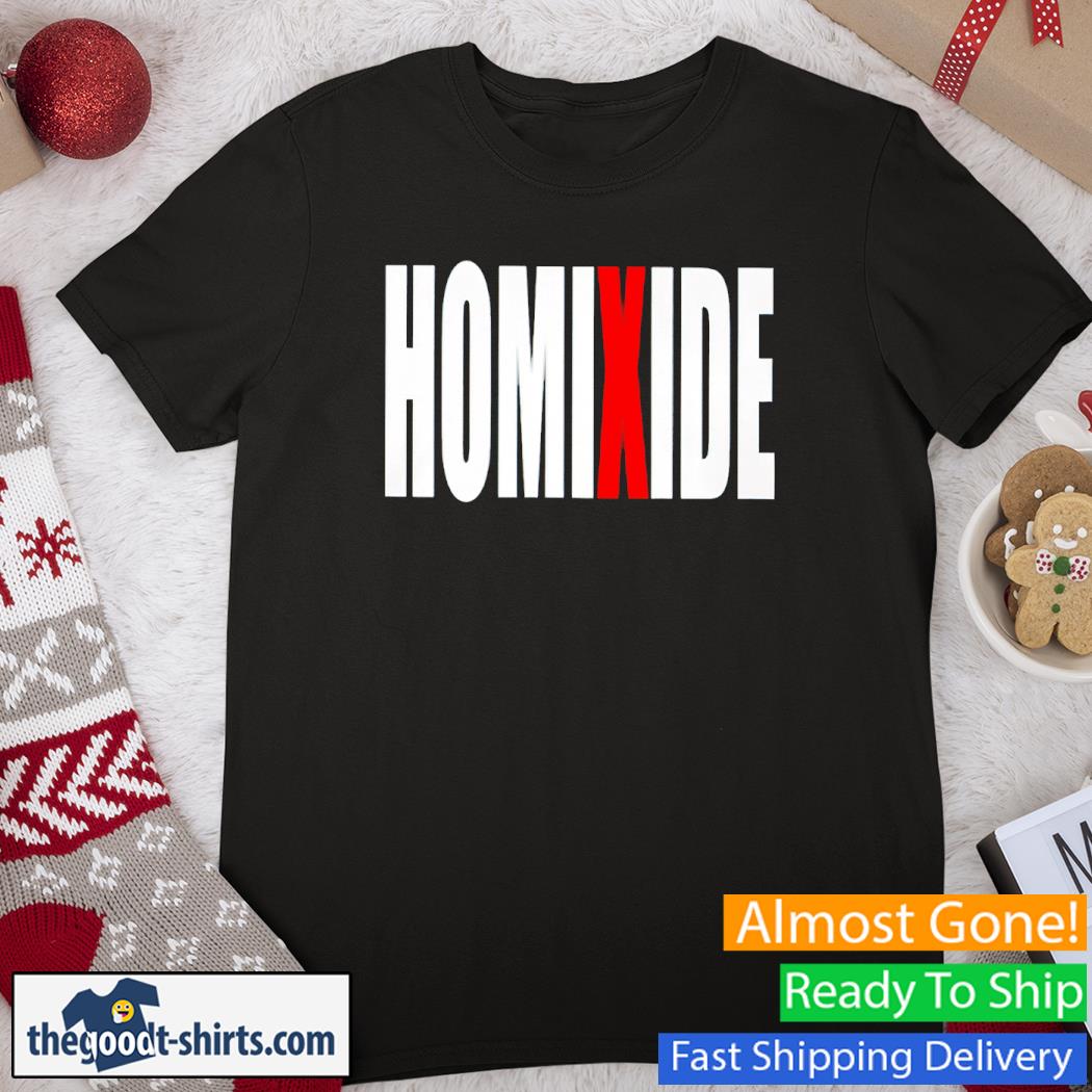 Homixide Gang Shirt