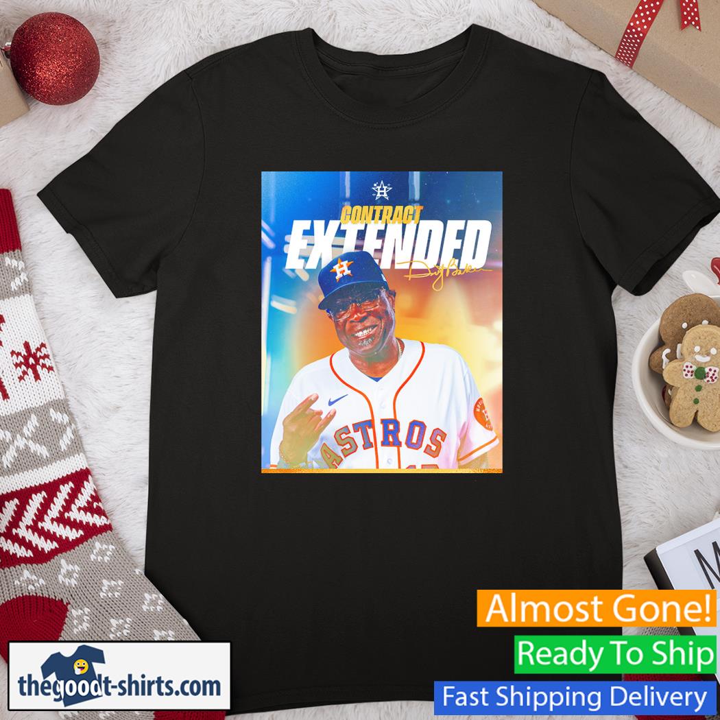 Houston Astros Contract Extended Dusty Baker Shirt
