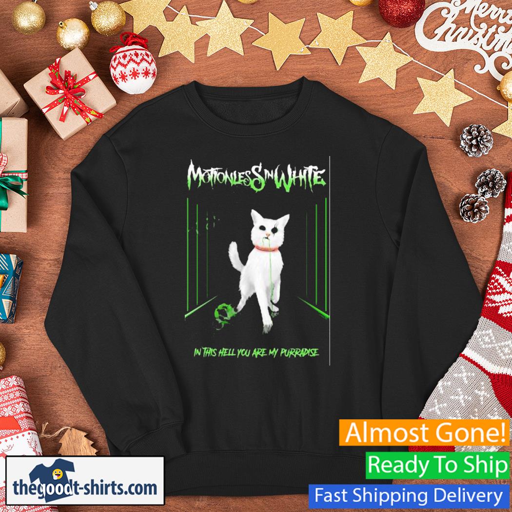 In White In This Hell You Are My Purradise Cat Shirt Sweater