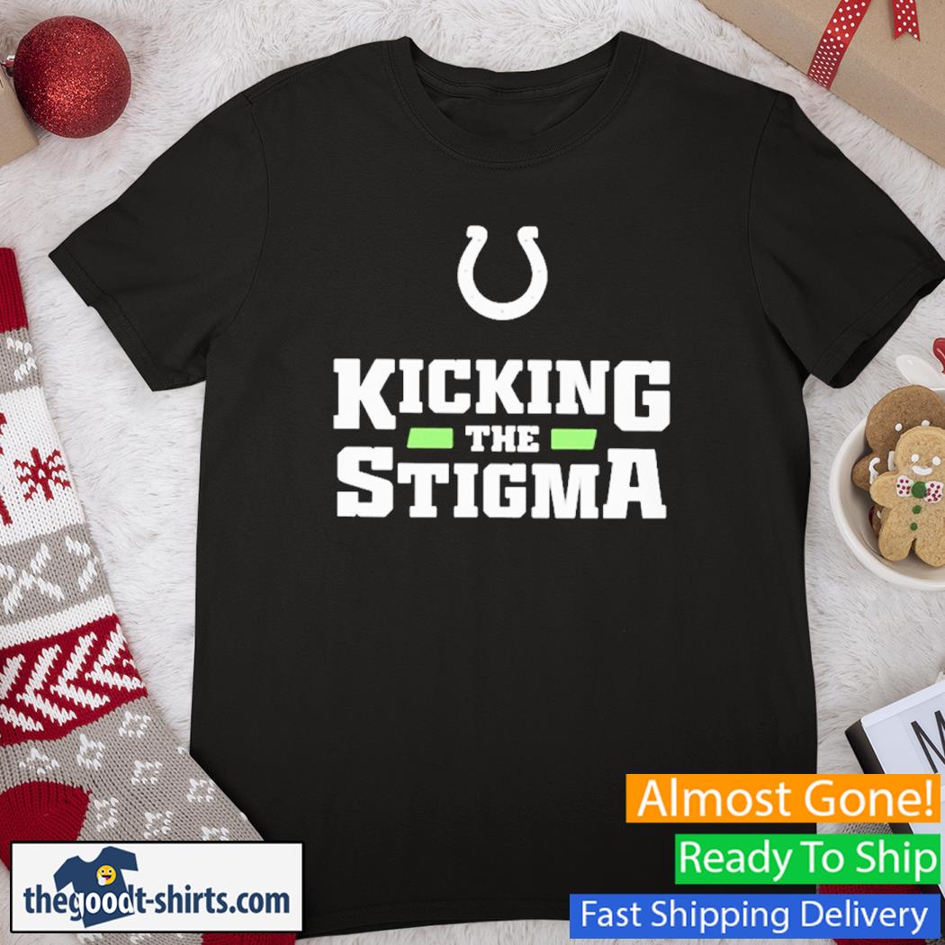 Kicking The Stigma New Shirt