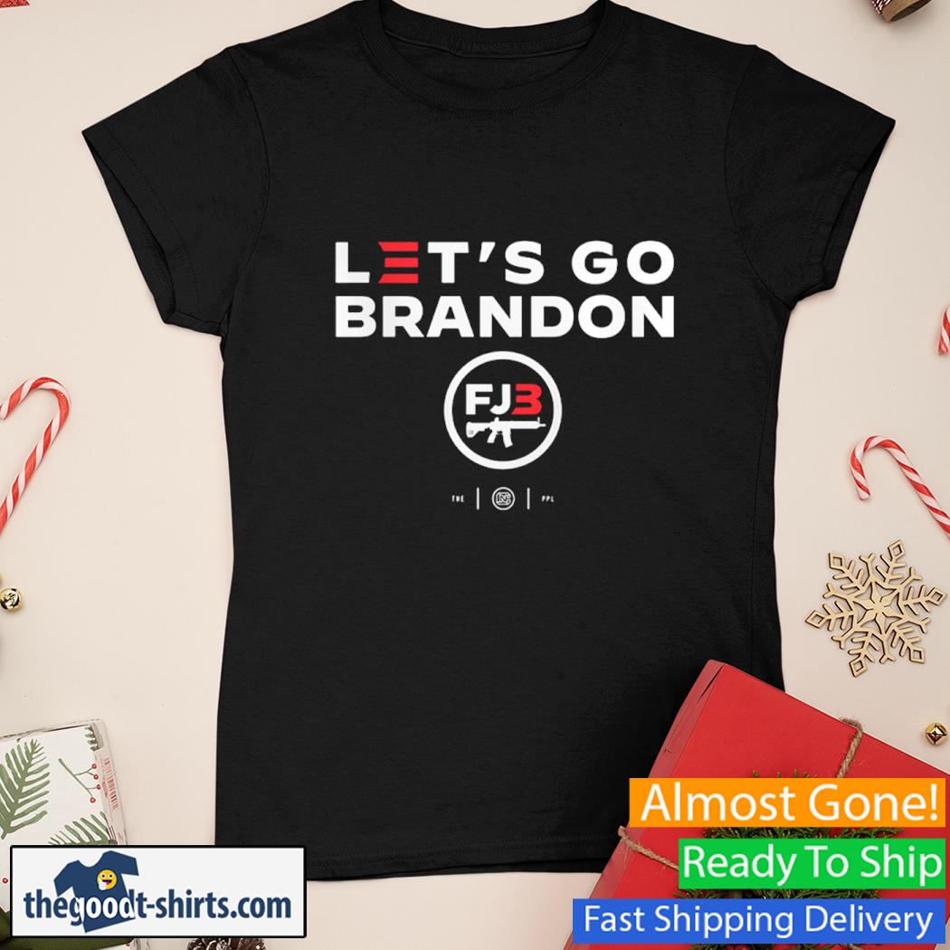 Let’s Go Brandon Fjb The Ppl Shirt Ladies Tee