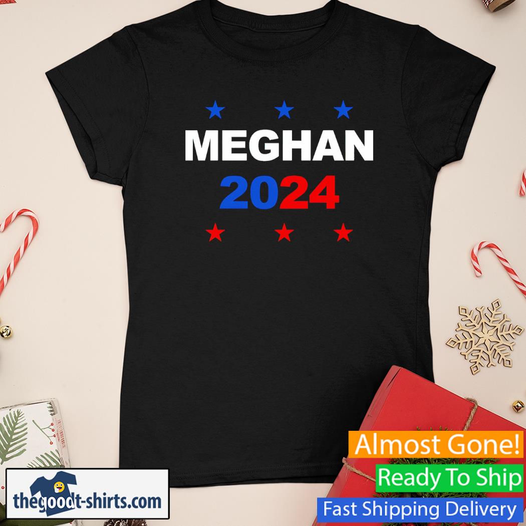 Meghan For President 2024 Shirt Ladies Tee