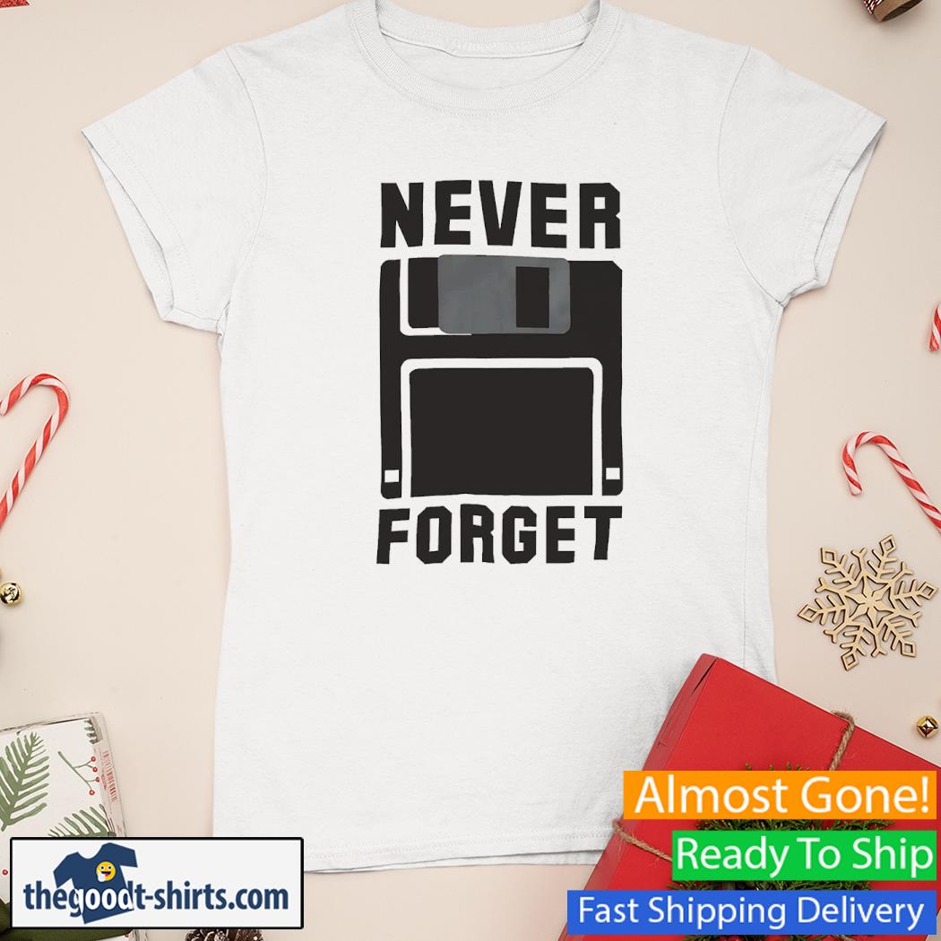 Never Forget Floppy Disk Shirt Ladies Tee