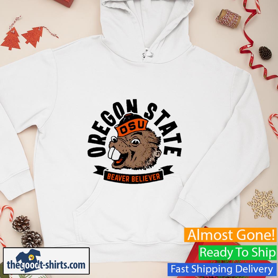 Oregon State Beaver Believer Shirt Hoodie
