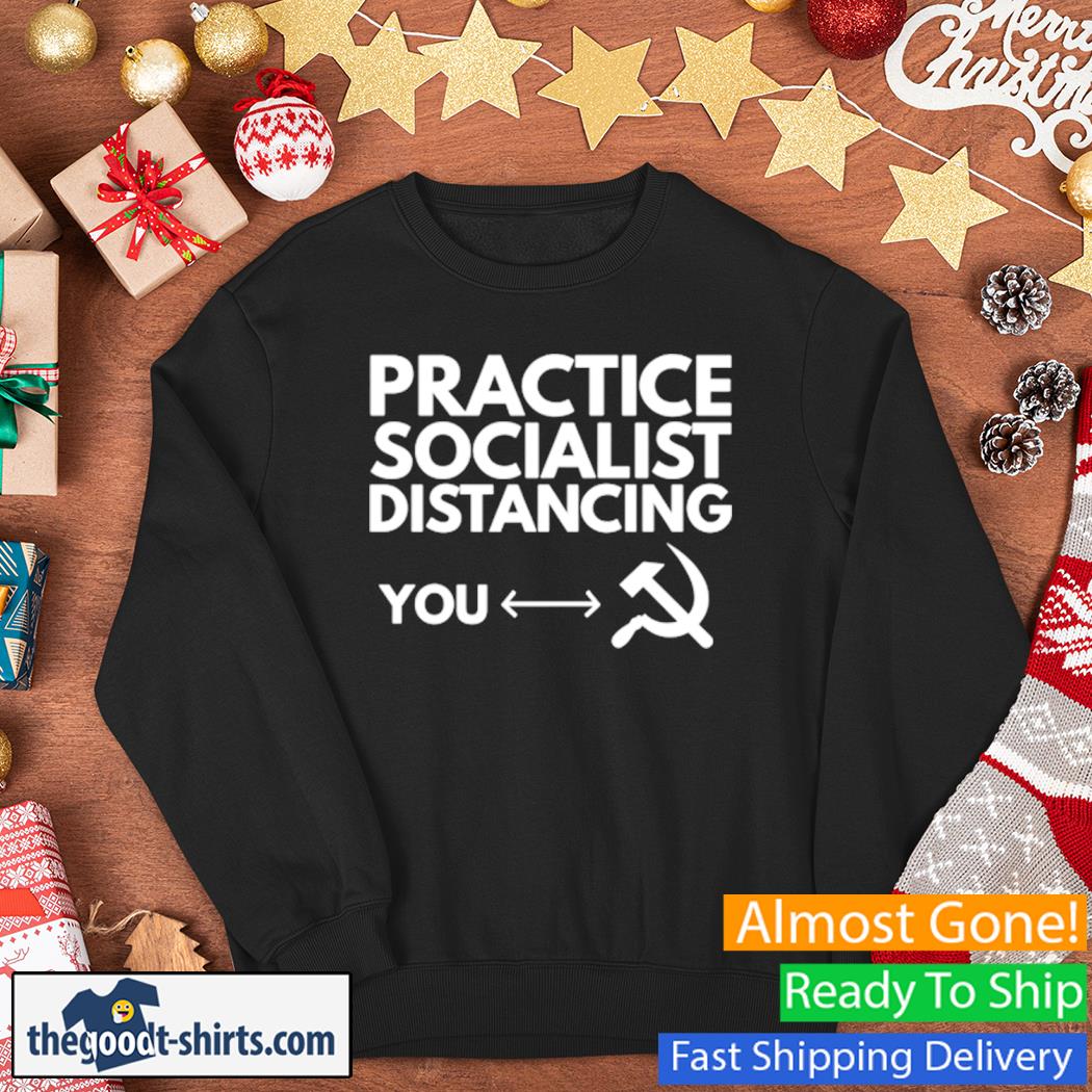 Practice Socialist Distancing Shirt Sweater