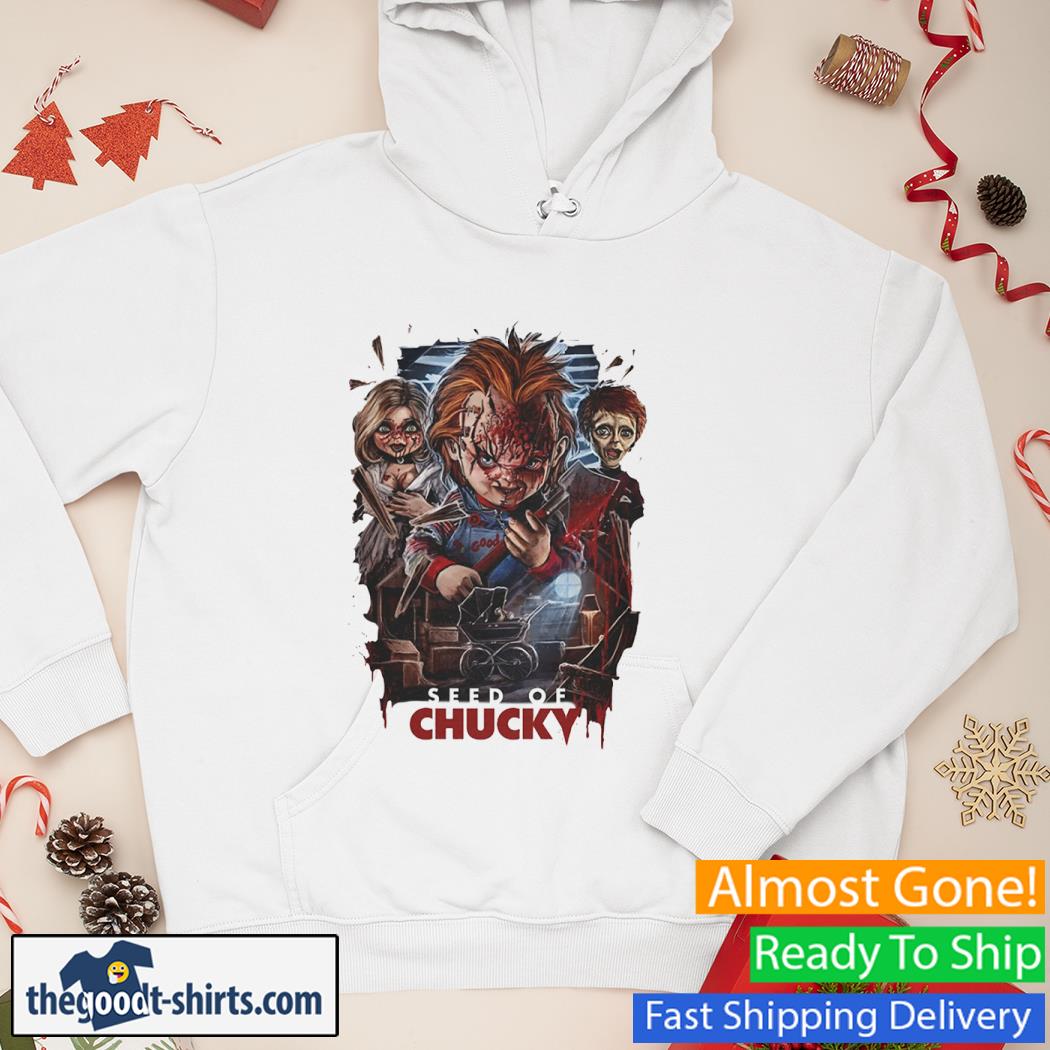 Seed Of Chucky Fear The Second Coming Shirt Hoodie