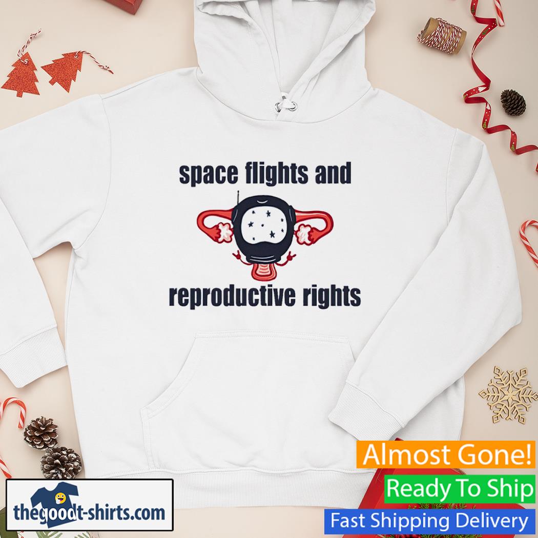 Space Light And Reproductive Rights Shirt Hoodie