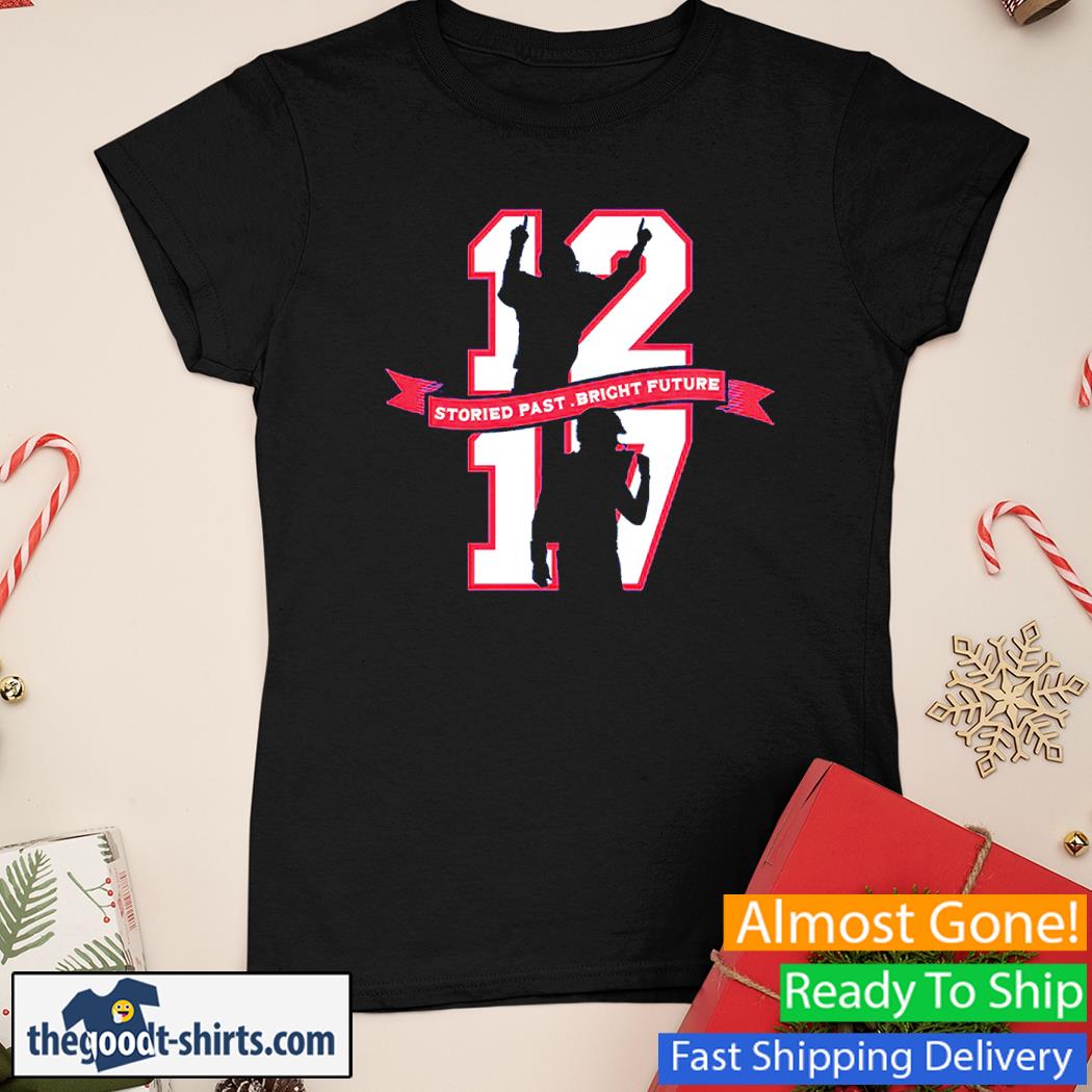Storied Past, Bright Future Special Edition 12 17 Shirt Ladies Tee