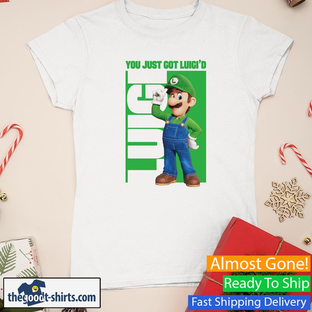 You Just Got Luigi’d Mario Shirt Ladies Tee