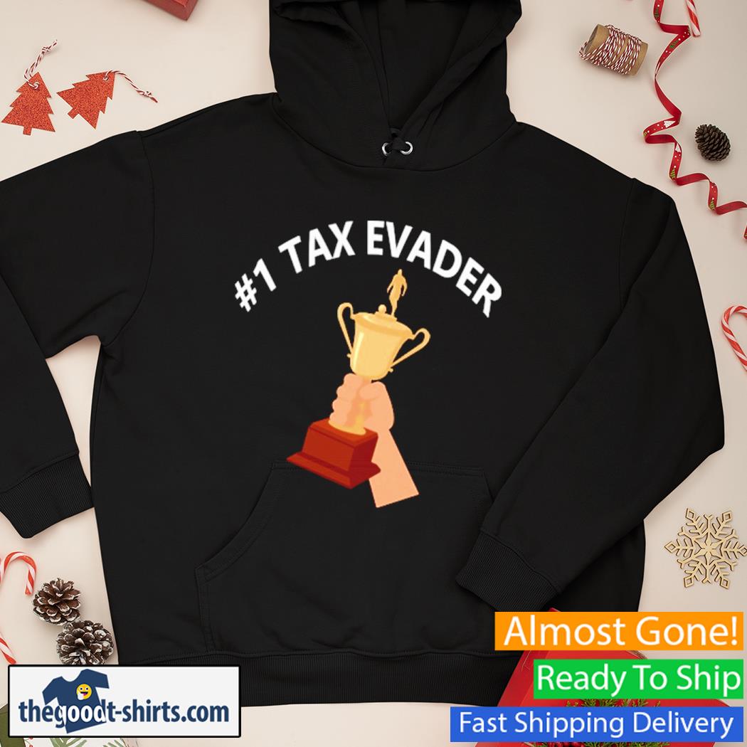 #1 Tax Evader Hvy Apparel Shirt Hoodie