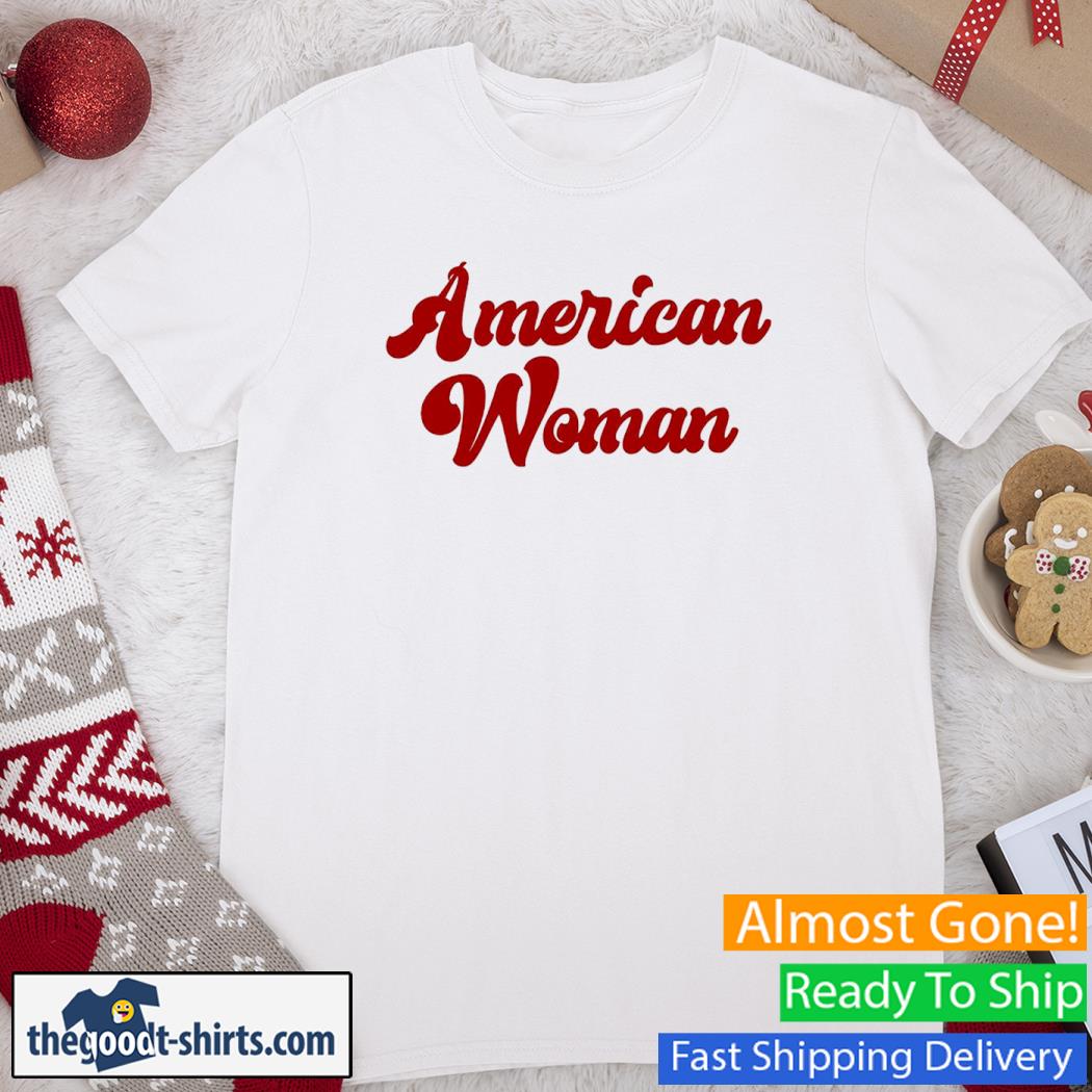 American Woman New Shirt
