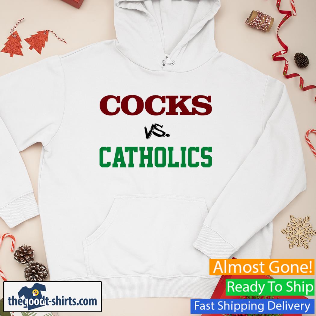 Cocks Vs Catholics South Carolina Shirt Hoodie