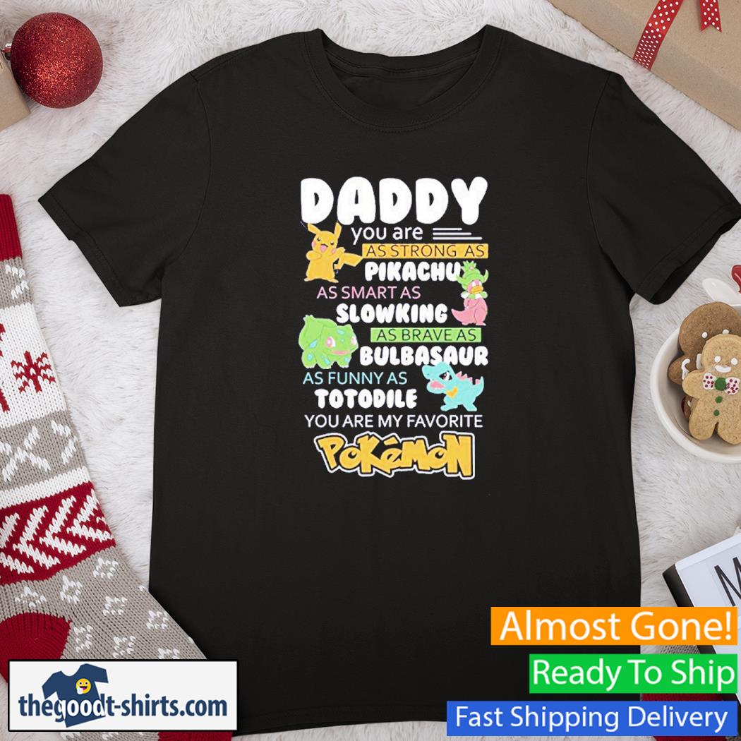 Daddy You Are My Favorite Poke Fathers Day Shirt