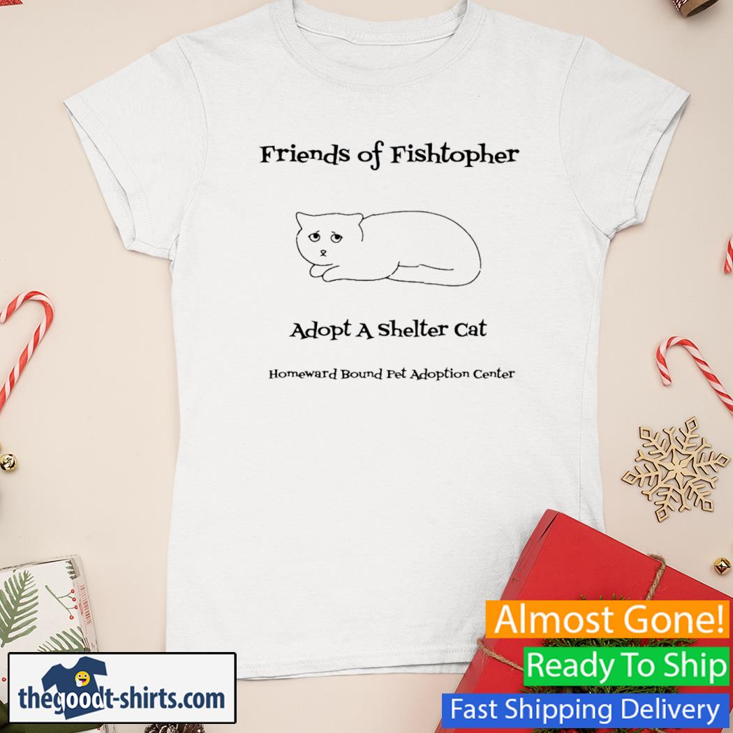 Friends Of Fishtopher Cat Shirt Ladies Tee