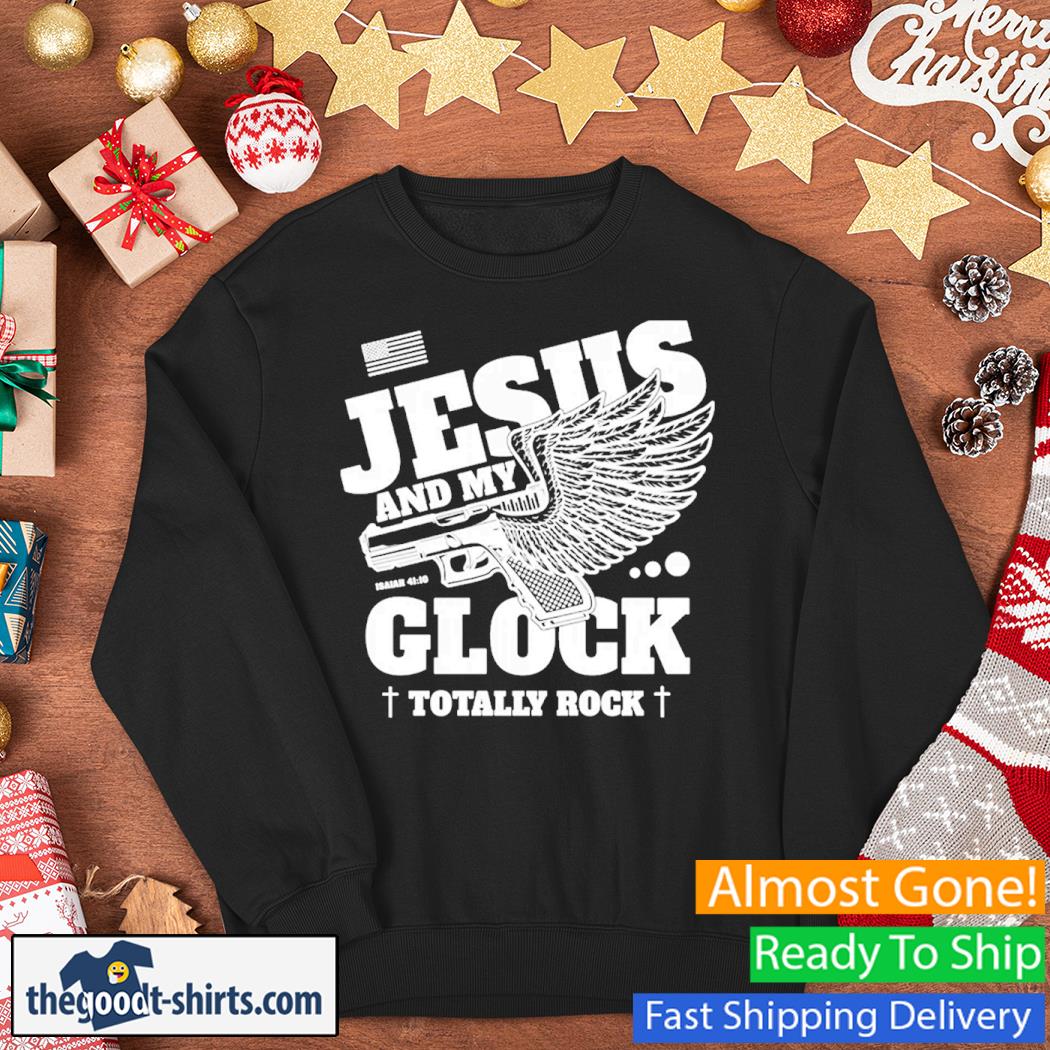 Jesus And My Glock Totally Rock Gun Shirt Sweater