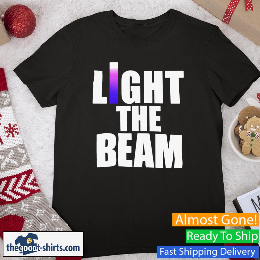Light The Beam New Shirt