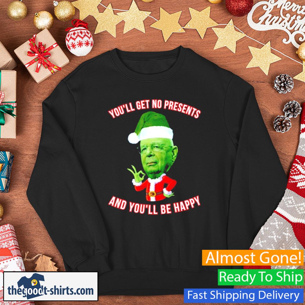 Luke Rudkowski You’ll Get No Christmas Presents And You’ll Be Happy Shirt Sweater