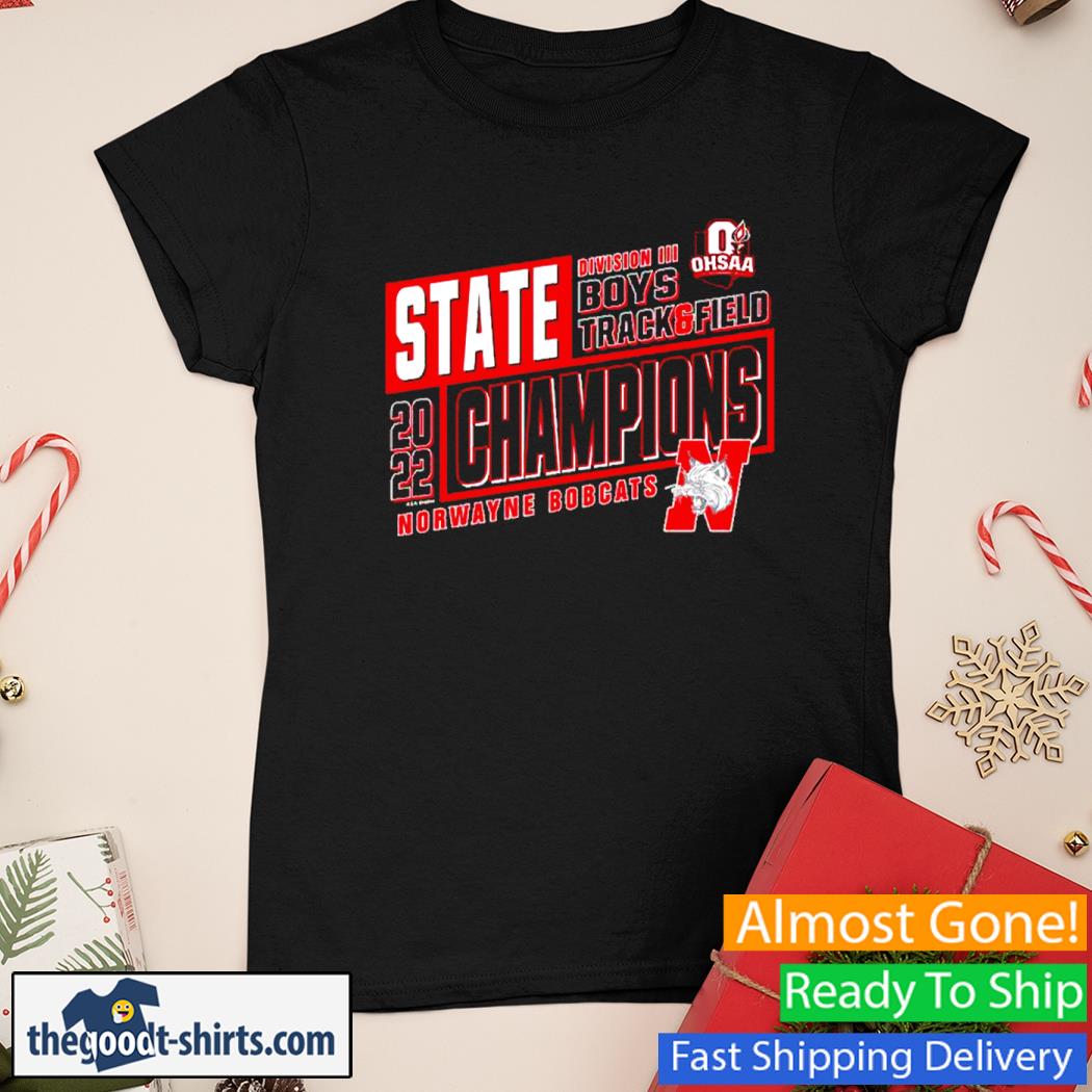 Norwayne Bobcats Ohsaa Boys Track & Field D3 State Champions 2022 Shirt Ladies Tee