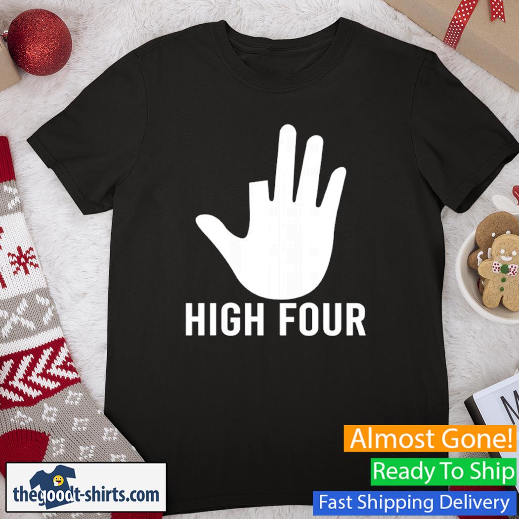 Official High Four New Shirt