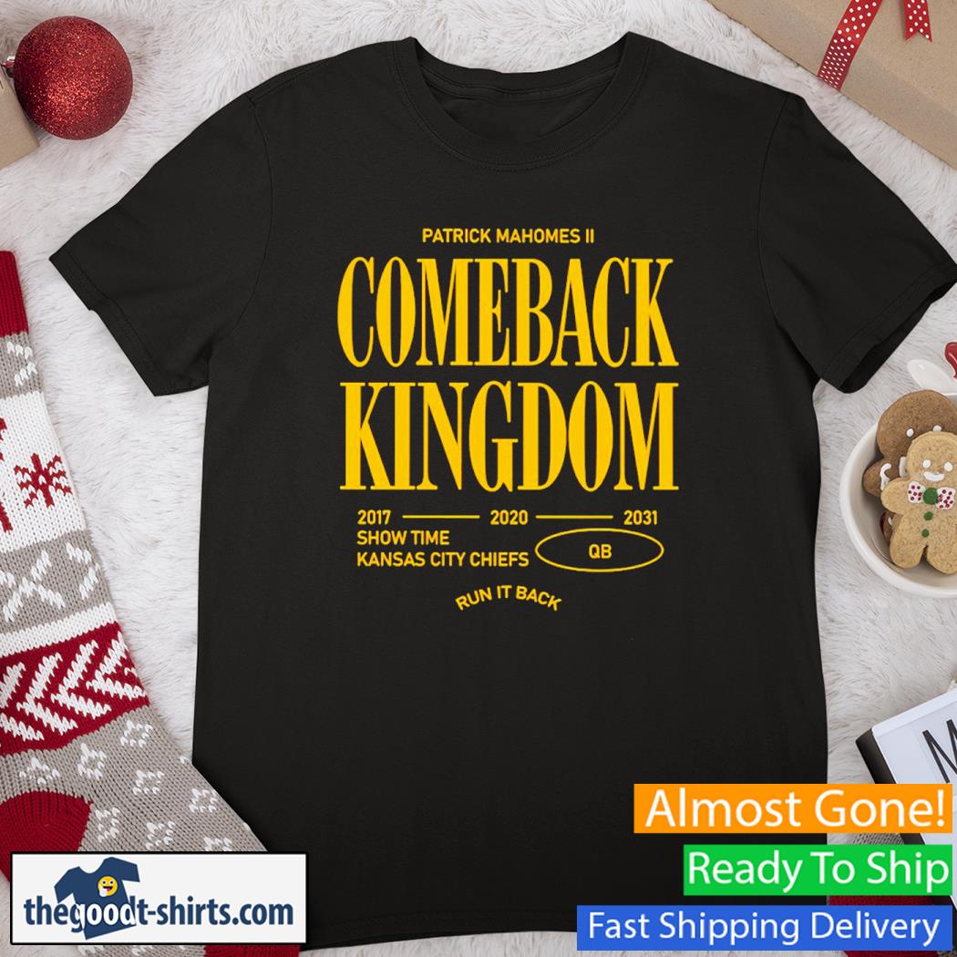 Patrick Mahomes The Comeback Kingdom New Shirt