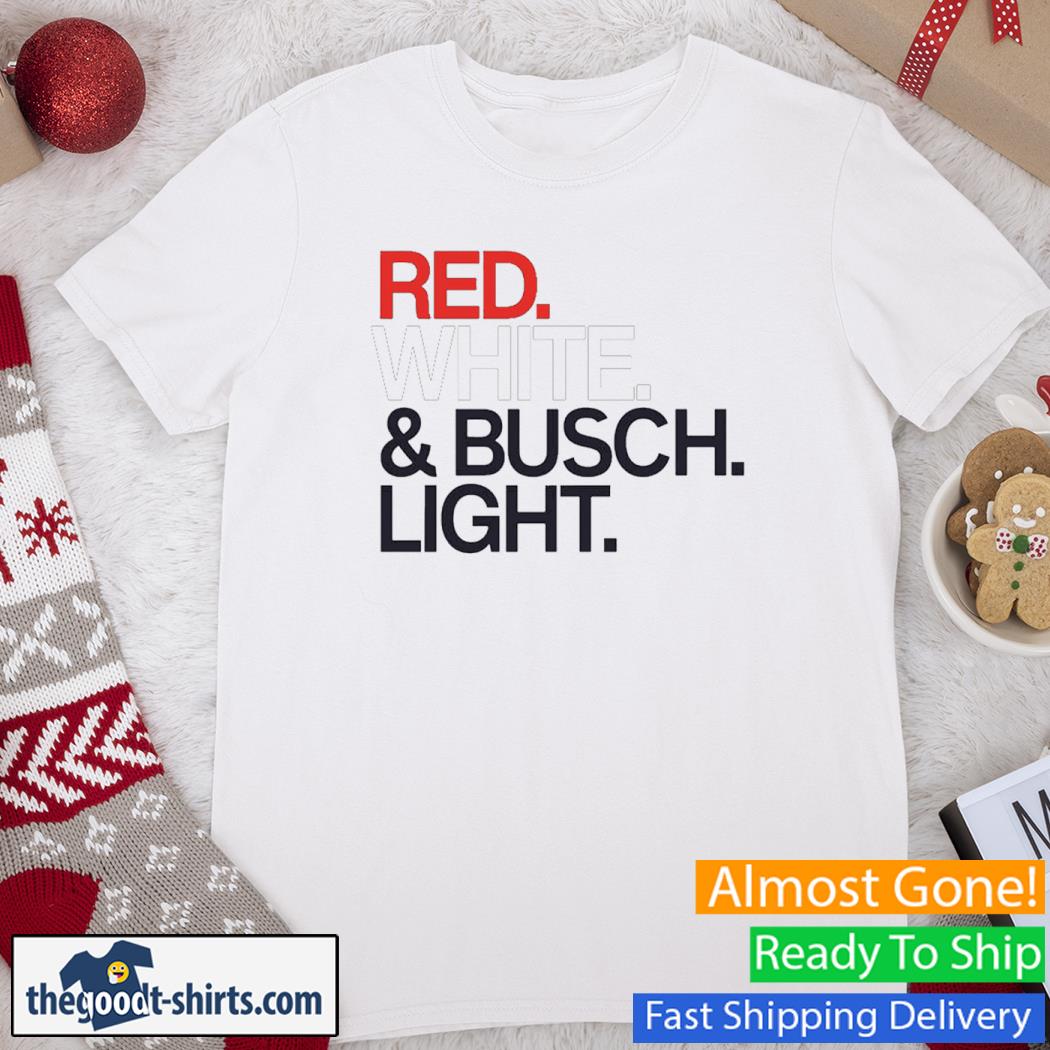 Red White & Busch Light New Shirt