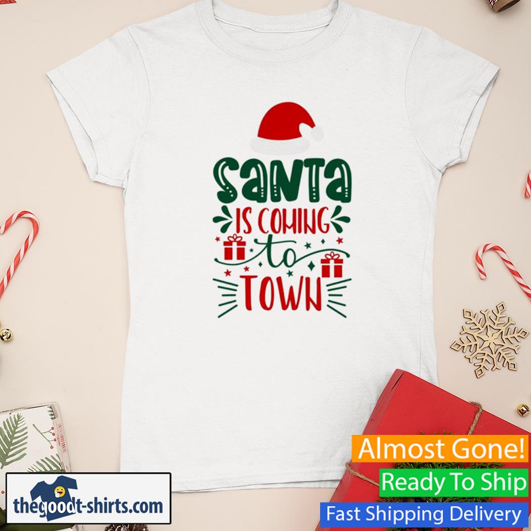 Santa is Coming to Town New Shirt Ladies Tee