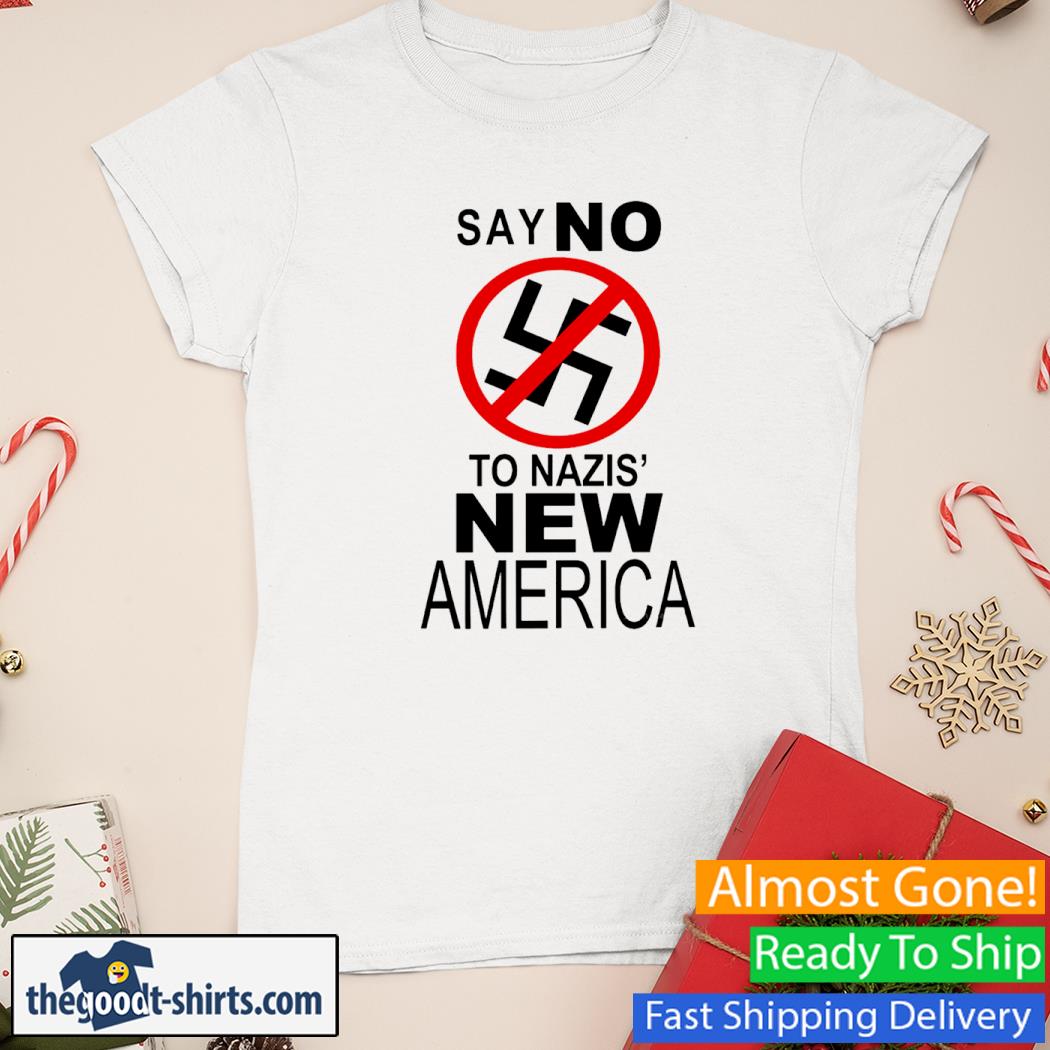Say No To Nazi New America Kanye West Shirt Ladies Tee