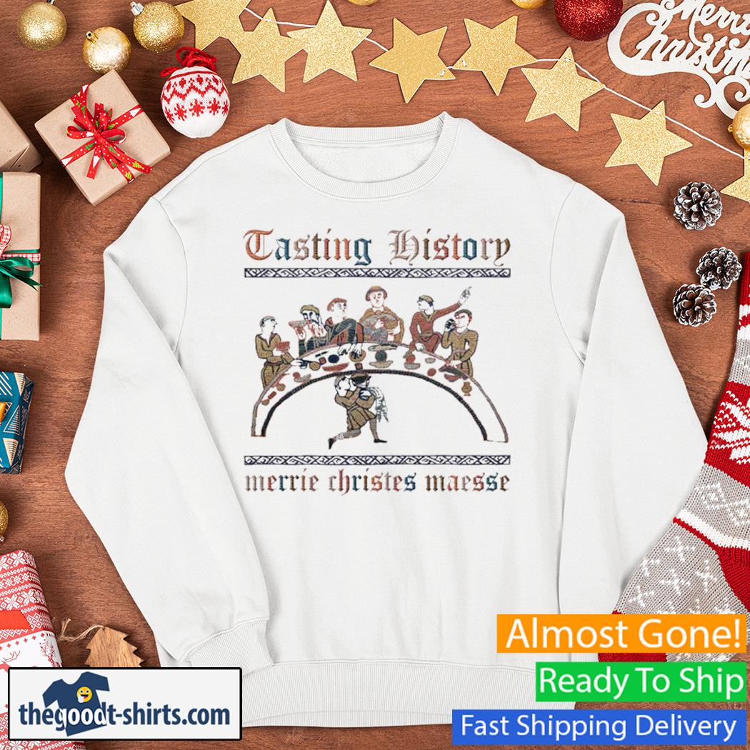Tasting History Christmas Merrie Christes Maesee Shirt Sweater