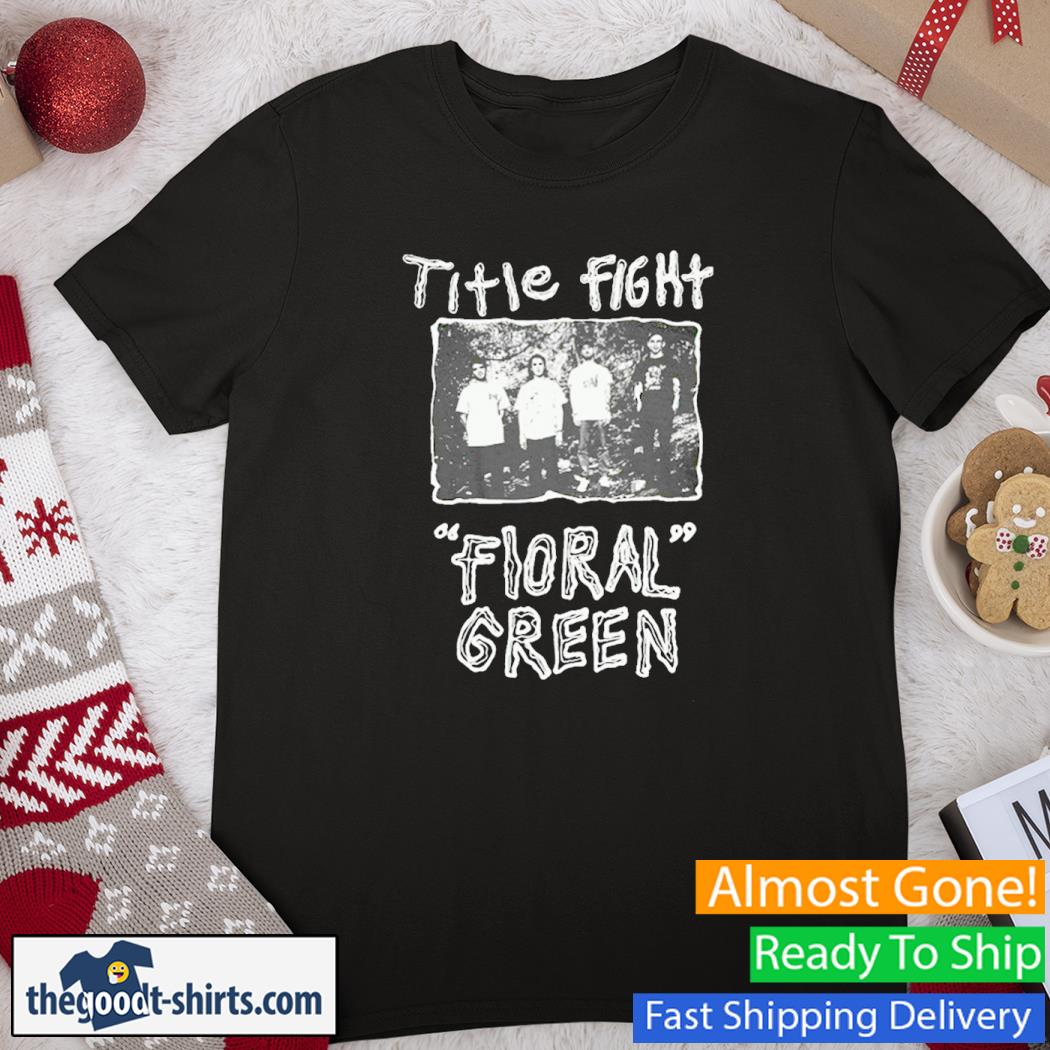 Title Fight Floral Green New Shirt