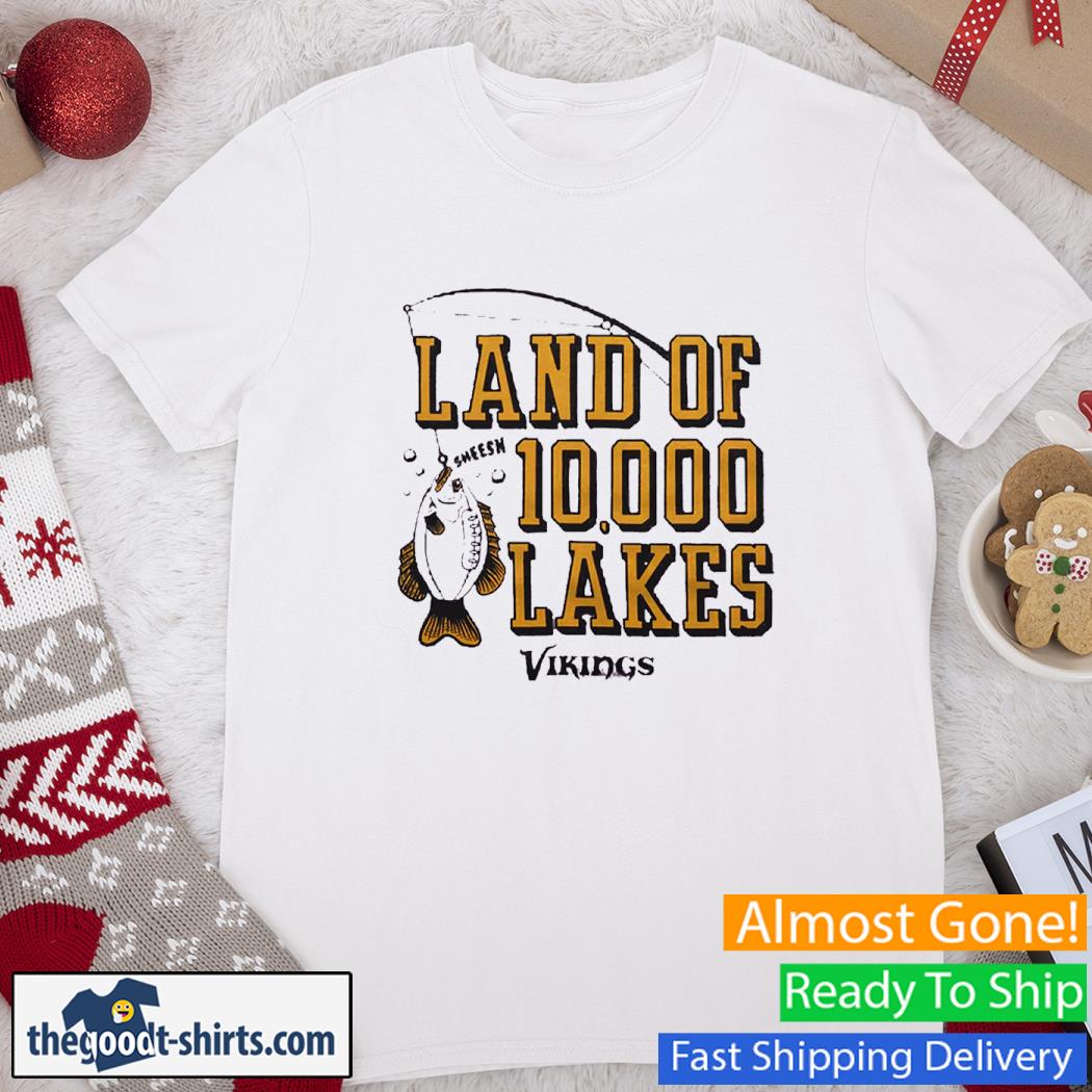 Vikings Land Of 10,000 Lakes Vikings New Shirt