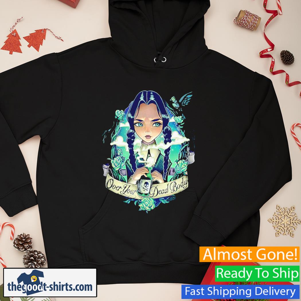 Wednesday Addams, Over My Dead Body New Shirt Hoodie