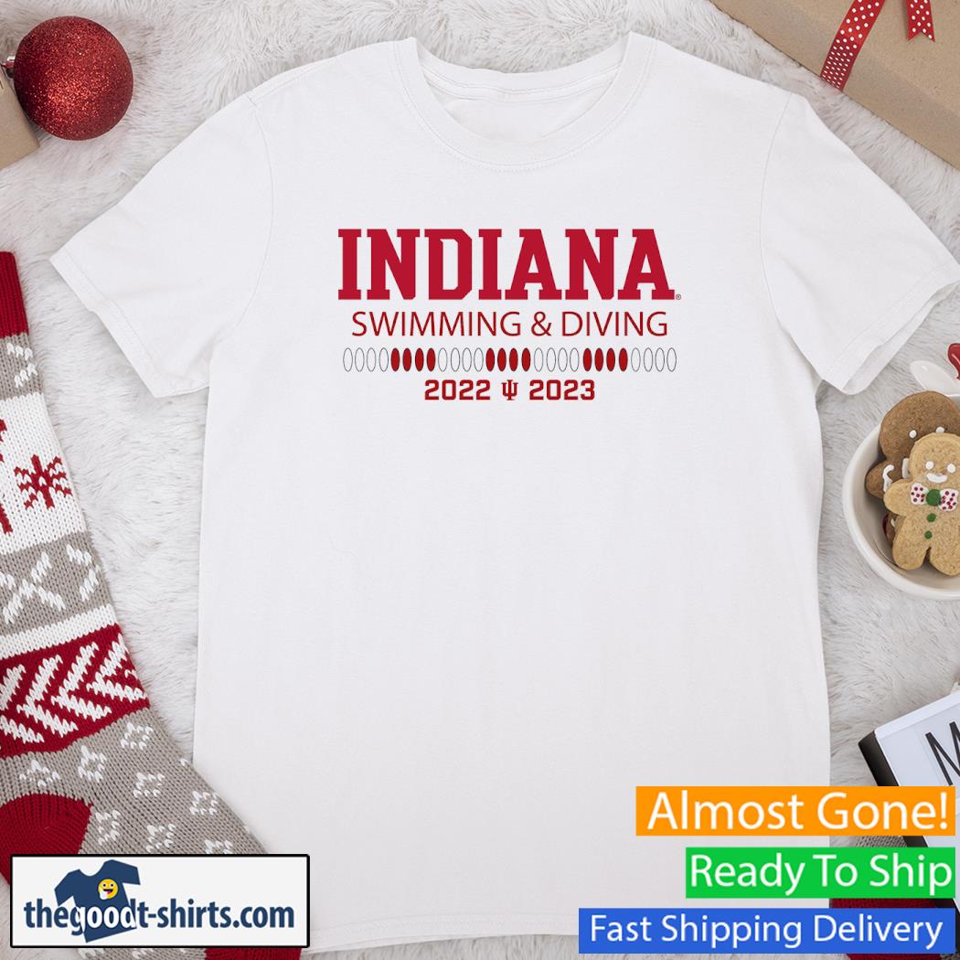 The Indiana NIL Indiana Swim And Dive 2022- 2023 Season Shirt