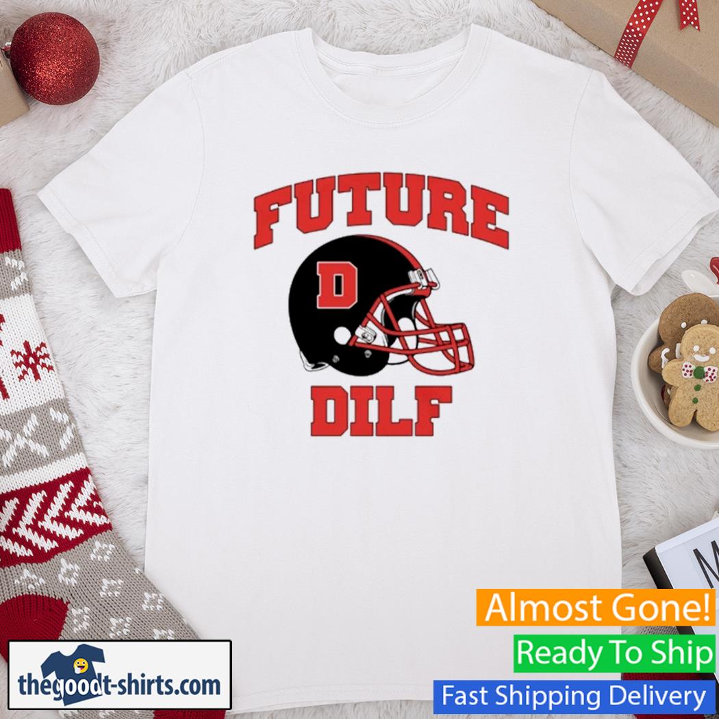 Future Football DILF Shirt