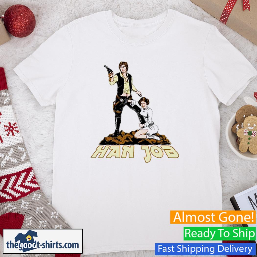 Han Job Han Solo Funny Shirt