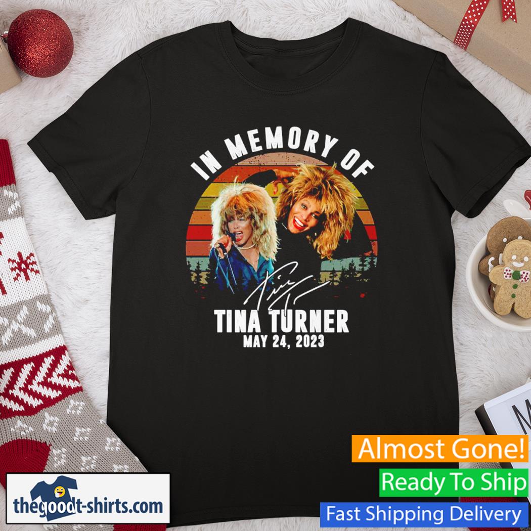 In Memory Of Tina Turner 24 May 2023 Signature Vintage Shirt