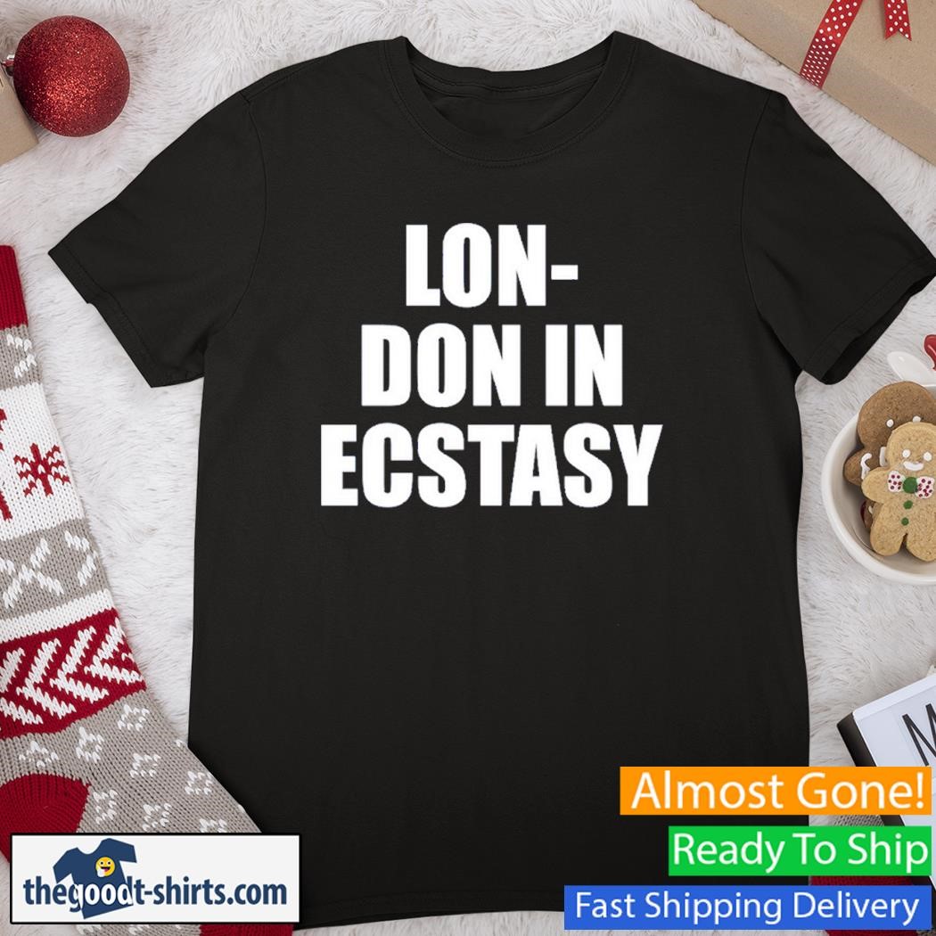 Lon-Don In Ecstasy Classic Shirt