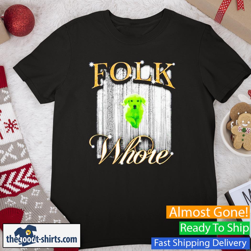 Folk Whore Shirt-Unisex T-Shirt